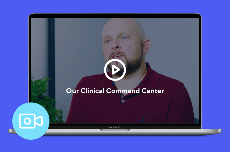 How Our Clinical Command Center Helps Care-at-Home Programs Launch and Scale