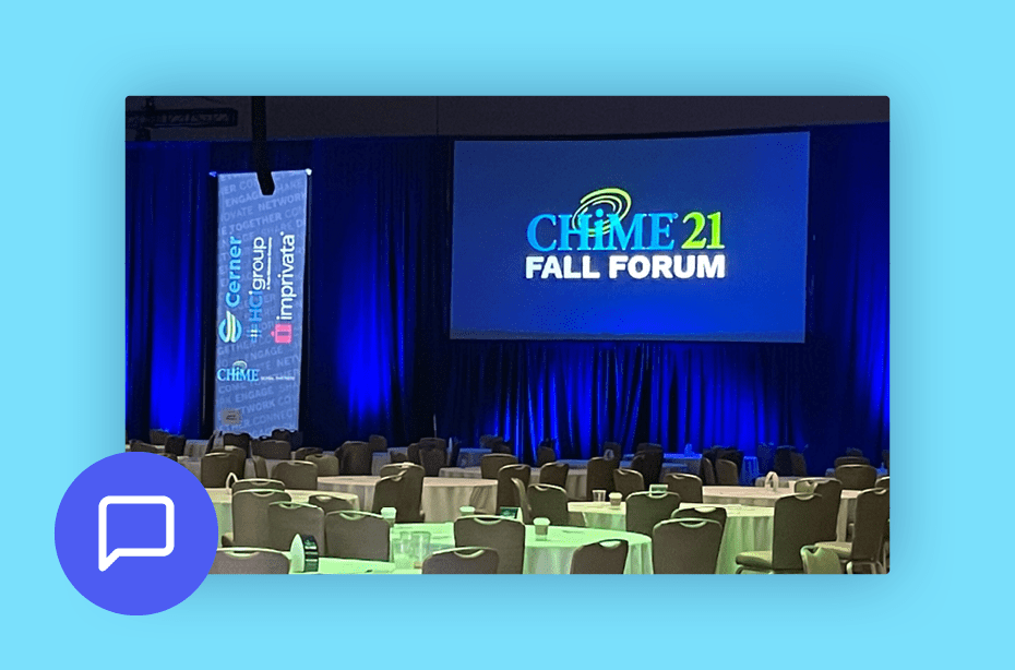 Building the Future of Healthcare: Insights from the CHIME 2021 Fall Forum