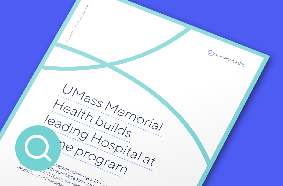 UMass Memorial Health Builds Leading Hospital at Home Program