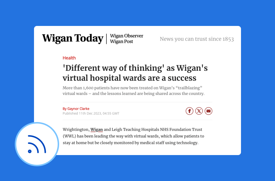 Wigan’s Virtual Hospital Wards are a Success